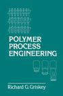 Polymer Process Engineering By R. Griskey Cover Image