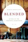 Blended: Writers on the Stepfamily Experience By Samantha Waltz (Editor) Cover Image