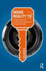 Inside Reality TV: Producing Race, Gender, and Sexuality on Big Brother By Ragan Fox Cover Image