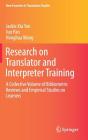 Research on Translator and Interpreter Training: A Collective Volume of Bibliometric Reviews and Empirical Studies on Learners (New Frontiers in Translation Studies) By Jackie Xiu Yan, Jun Pan, Honghua Wang Cover Image