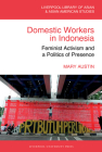 Domestic Workers in Indonesia: Feminist Activism and a Politics of Presence Cover Image