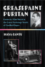 Greasepaint Puritan: Boston to 42nd Street in the Queer Backstage Novels of Bradford Ropes By Maya Cantu Cover Image