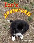 Ian's Adventures By Saskia Sowers Cover Image