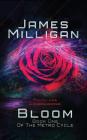 Bloom: Book One Of The Metro Cycle By James Milligan Cover Image