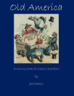 Old America: A Coloring Book for Adults Relaxation By Jack Baiesi Cover Image