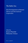 The Baltic Sea: New Developments in National Policies and International Cooperation By Renate Platzöder (Editor), Philomène Verlaan (Editor) Cover Image