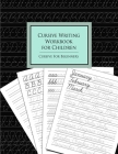 Cursive Writing Workbook for Children: Cursive for Beginners By Denami Studio, Nami Nakamura, Handwriting Is Fun Cover Image