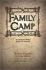 Family Camp: An Interactive Dinner Theatre for Outreach By Dave Avanzino, Craig Wilson Cover Image
