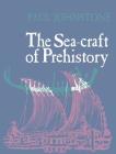 The Seacraft of Prehistory By Paul Johnstone, Sean McGrail (Introduction by) Cover Image