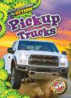 Pickup Trucks (Mighty Machines in Action) By Chris Bowman Cover Image