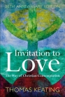 Invitation to Love 20th Anniversary Edition: The Way of Christian Contemplation Cover Image