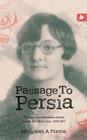 Passage to Persia - Writings of an American Doctor During Her Life in Iran, 1929-1957 Cover Image