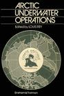 Arctic Underwater Operations: Medical and Operational Aspects of Diving Activities in Arctic Conditions Cover Image