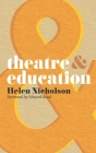Theatre and Education By Helen Nicholson, Edward Bond Cover Image
