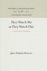 They Watch Me as They Watch This: Gertrude Stein's Metadrama (Anniversary Collection) By Jane Palatini Bowers Cover Image