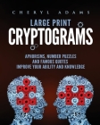Cryptograms: Large Print Quotes, Aphorisms, Number Puzzles And Famous Sentences. Improve Your Ability And Knowledge C H Cover Image