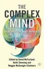The Complex Mind: An Interdisciplinary Approach By David McFarland, Keith Stenning, Maggie McGonigle Cover Image