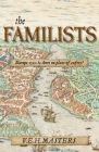 The Familists: A Tale of Faith, Family and Survival in 16th Century Europe (The Seton Chronicles Book 4) By V. E. H. Masters Cover Image