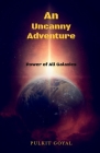 An Uncanny Adventure By Pulkit Goyal Cover Image