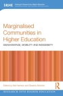 Marginalised Communities in Higher Education: Disadvantage, Mobility and Indigeneity (Research Into Higher Education) By Neil Harrison (Editor), Graeme Atherton (Editor) Cover Image
