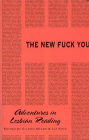 The New Fuck You: Adventures in Lesbian Reading (Semiotext(e) / Native Agents) Cover Image
