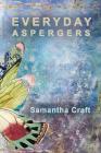 Everyday Aspergers: A Journey on the Autism Spectrum Cover Image