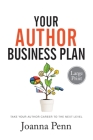 Your Author Business Plan Large Print: Take Your Author Career To The Next Level Cover Image