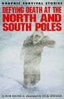 Defying Death at the North and South Poles (Graphic Survival Stories) Cover Image