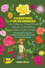 Gardening For Beginners: How To Improve Mental Health, Happiness And Well Being Outdoors In The Garden: Green Finger Holistic Approach In Natur By Anthea Peries Cover Image