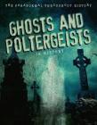Ghosts and Poltergeists in History By Anita Croy Cover Image