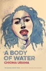 A Body of Water: Poems (Georgia Poetry Prize) By Chioma Urama Cover Image