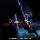 A Dangerous Dance By Davidson King, Philip Alces (Read by), Joel Leslie (Read by) Cover Image