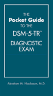 The Pocket Guide to the Dsm-5-Tr(r) Diagnostic Exam By Abraham M. Nussbaum Cover Image