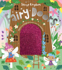 Secret Kingdom Fairy Doors By Sarah Creese, Shannon Hays (Illustrator) Cover Image
