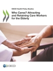 Who Cares? Attracting and Retaining Care Workers for the Elderly Cover Image