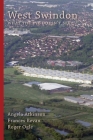 West Swindon: what the eye doesn't see By Angela Atkinson, Frances Bevan, Roger Ogle Cover Image