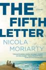 The Fifth Letter: A Novel By Nicola Moriarty Cover Image