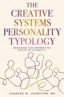 The Creative Systems Personality Typology: Engaging the Generative Roots of Diversity Cover Image