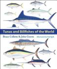 Tunas and Billfishes of the World By Bruce Collette, John Graves, Valerie A. Kells (Illustrator) Cover Image