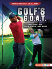 Golf's G.O.A.T.: Jack Nicklaus, Tiger Woods, and More Cover Image