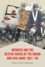 Mendota and the Restive Rivers of the Indian and Civil Wars 1861-'65 By Dane Pizzuti Krogman Cover Image