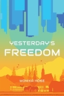 Yesterday's Freedom By Monika Höge Cover Image