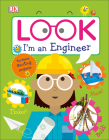 Look I'm an Engineer (Look! I'm Learning) By DK Cover Image