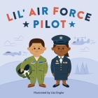 Lil' Air Force Pilot (Mini Military) By RP Kids, Lisa Engler (Illustrator) Cover Image