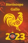 Horóscopo Gallo 2023 By Rubi Astrologa Cover Image