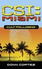 Cult Following (CSI: Miami #3) By Donn Cortez Cover Image