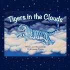 Tigers in the Clouds: A tiger's journey Cover Image