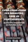 Guida Passo-Passo Per Arrostire Come Un Professionista By Zanebono Balestreri Cover Image