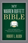 My Warren Buffett Bible: A Short and Simple Guide to Rational Investing: 284 Quotes from the World's Most Successful Investor Cover Image