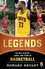 Legends: The Best Players, Games, and Teams in Basketball Cover Image